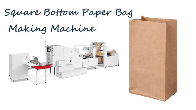 Square Bottom Paper Bag Machine